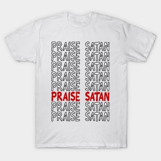 Praise Satan T-Shirt